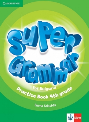Super Grammar for Bulgaria Practice Book 4th grade (Клет)